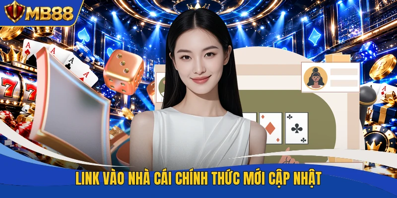 Link vào nhà cái chính thức mới cập nhật
