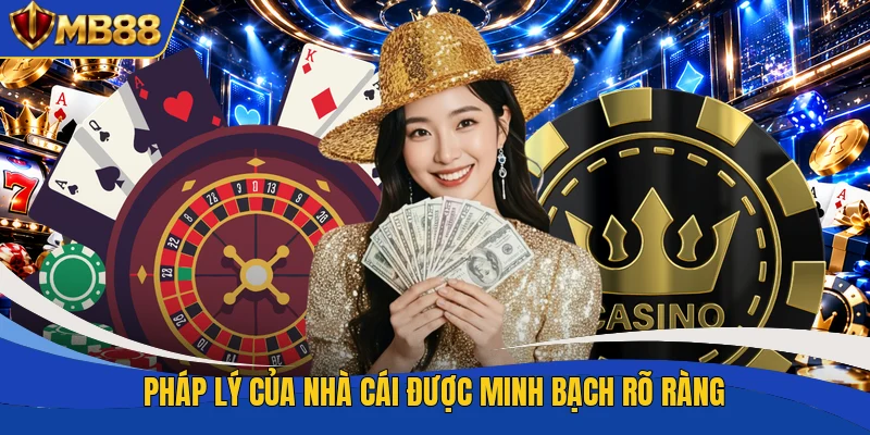 Pháp lý của nhà cái được minh bạch rõ ràng