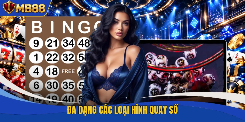 Đa dạng các loại hình quay số